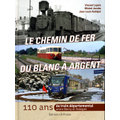 Le Chemin de Fer du Blanc &agrave; Argent