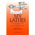 My Lathes and How I Made Them c.1880