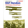 RAF Hendon~Ther Birthplace of Aerial Power