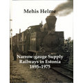Narrow-gauge Supply Railways in Estonia  1895-1975