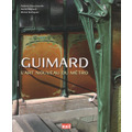 GUIMARD ~ l'Art nouveau du m&eacute;tro