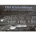 Old Kinlochleven and the Highland Aluminium Industry