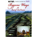 Bygone Ways - the Land of Lost Content &bull; DVD &bull; 90 mins