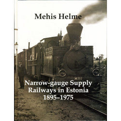 Narrow-gauge Supply Railways in Estonia  1895-1975