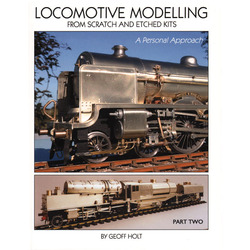 Locomotive Modelling from scratch and etched kits ~ Part Two