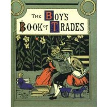 THE BOYS BOOK OF TRADES AND THE TOOLS USED